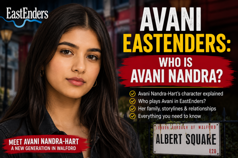 Avani EastEnders: Who Is Avani Nandra?