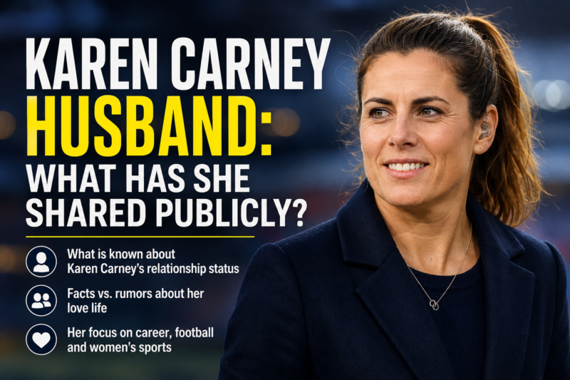 Karen Carney Husband: What Has She Shared Publicly?