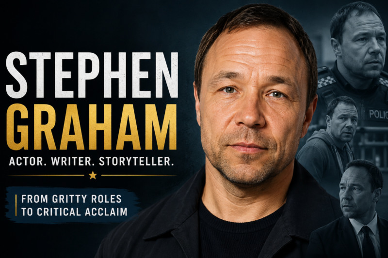 Who Is Stephen Graham? His Life and Acting Career